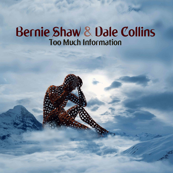 Bernie Shaw & Dale Collins – Too Much Information (2019)