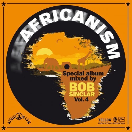 Bob Sinclar: Africanism, Vol. 4 (320 kbps)
